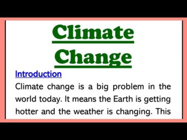 Climate Change Essay in English 225 Words Speech or Paragraph