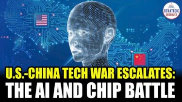 U.S.-China Tech War Escalates: The AI and Chip Battle