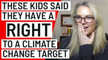 She said she has a RIGHT to a climate change target. The problem with positive
