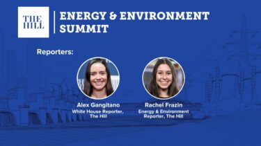 The Hill’s Energy & Environment Summit Recap w/ Alex Gangitano & Rachel Frazin