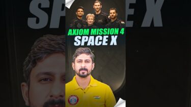 AXIOM 4 MISSION🚀 EXPLAINED SpaceX🔥#axiommission #axiommission4 #spacex