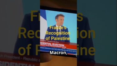 France’s Recognition of Palestine: Global Reactions and Implications