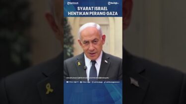 SYARAT ISRAEL HENTIKAN PERANG GAZA