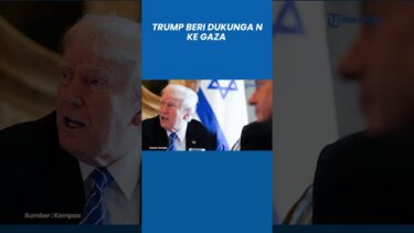 Trump Beri Dukungan ke Gaza Halangi Israel Menyerang Yakinkan Hamas Bakal Dijaga