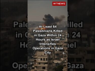 At Least 64 Palestinians Killed in Gaza Within 24Hours as Israel Intensifies