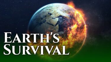 Earth’s Survival | Blueprint for Success