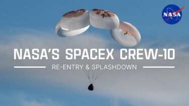 NASA’s SpaceX Crew-10 Re-Entry and Splashdown