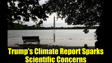 Trump’s Climate Report Sparks Scientific Concerns