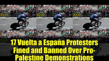 17 Vuelta a España Protesters Fined and Banned Over Pro-Palestine Demonstrations