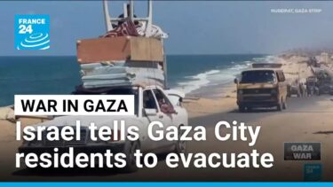 Israeli military urges full evacuation of Gaza City, threatening ‘mighty