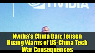 Nvidia’s China Ban: Jensen Huang Warns of US-China Tech War Consequences | AI