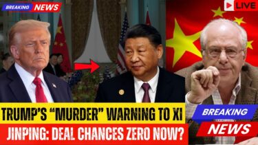 Trump’s “Murder” Warning to Xi Jinping | US-China Tensions Explode: