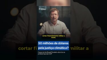 50 milhões para a… justiça climática?!