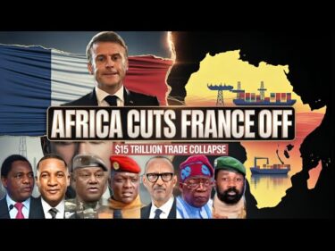 Africa Just Cut France Off — $15 Trillion Trade Collapse Shocks Europe!