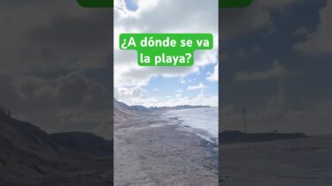 ¿Por qué la playa desaparece tan rápido?