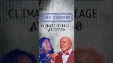 Climate Triage at Brazil’s COP30 | The Debrief