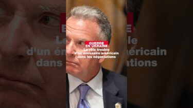 Guerre en Ukraine : le rôle trouble d’un émissaire américain dans les