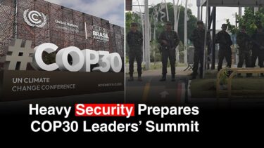Heavy Security Surrounds COP30 in Belém Ahead of Leaders’ Summit