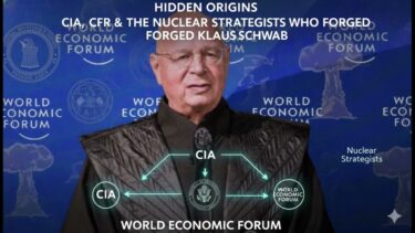 世界経済フォーラムの隠された起源：CIA、CFR、そしてクラウス・シュワブを育成した核戦略家たち