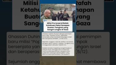 Milisi Pro-Israel Ketahuan Pakai Senapan Buatan Tiongkok yang Langka di Gaza,