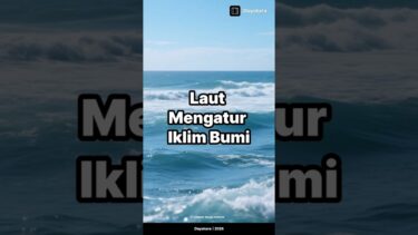 Laut Diam-diam Mengatur Iklim Bumi?!